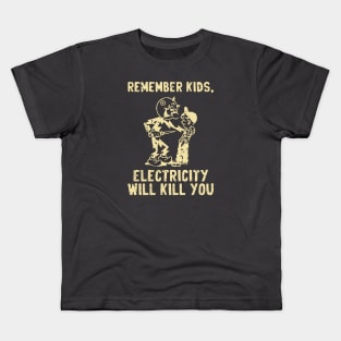 vintage electricity will kill you cream distressed Kids T-Shirt